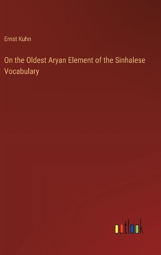 Cover image for On the Oldest Aryan Element of the Sinhalese Vocabulary