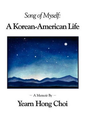 Cover image for Song of Myself: A Korean-American Life