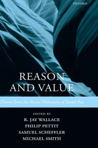 Cover image for Reason and Value: Themes from the Moral Philosophy of Joseph Raz