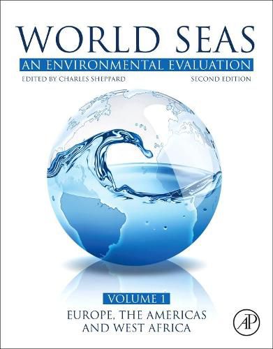 Cover image for World Seas: An Environmental Evaluation: Volume I: Europe, The Americas and West Africa