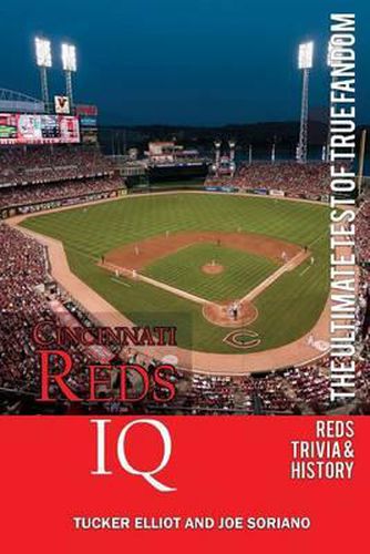 Cover image for Cincinnati Reds IQ: The Ultimate Test of True Fandom (History & Trivia)