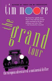 Cover image for The Grand Tour: The European Adventure of a Continental Drifter