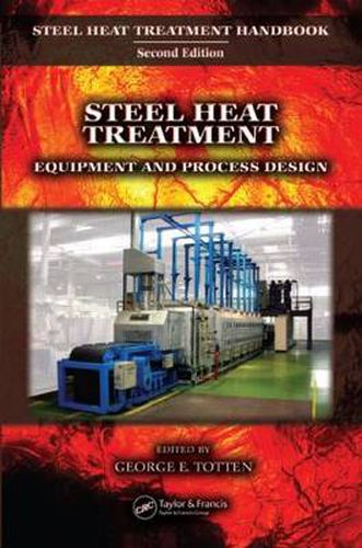 Cover image for Steel Heat Treatment: Equipment and Process Design