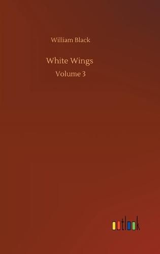 Cover image for White Wings: Volume 3