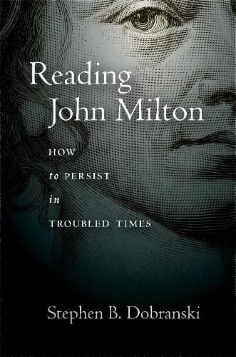 Reading John Milton: How to Persist in Troubled Times