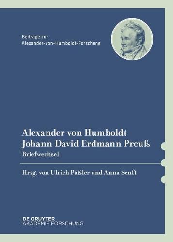 Alexander Von Humboldt / Johann David Erdmann Preuss, Briefwechsel