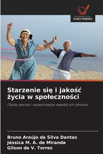 Cover image for Starzenie się i jakośc życia w spoleczności