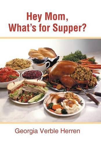 Cover image for Hey Mom, What's for Supper?