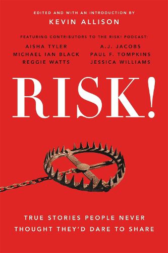Cover image for Risk!: 50 True Stories of the Bold Experiences that Define Us
