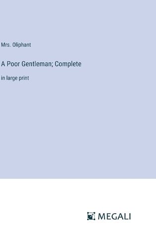 Cover image for A Poor Gentleman; Complete