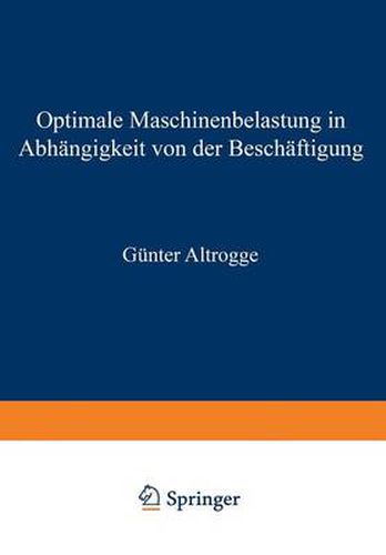 Cover image for Optimale Maschinenbelastung in Abhangigkeit Von Der Bescheaftigung