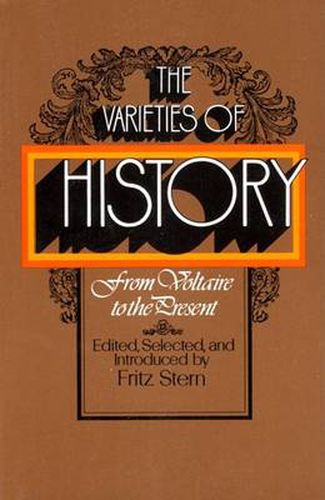 Cover image for The Varieties of History: From Voltaire to the Present.