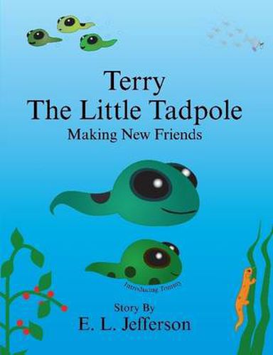 Cover image for Terry-The Little Tadpole-Making New Friends