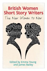 Cover image for British Women Short Story Writers: The New Woman to Now