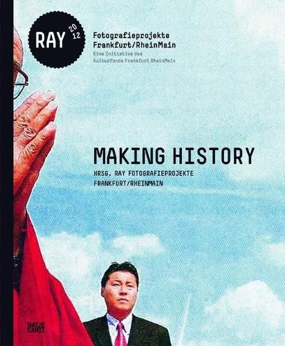 MAKING HISTORY: RAY 2012 Fotografieprojekte Frankfurt/RheinMain