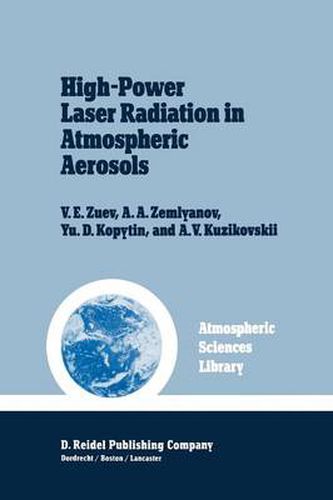 Cover image for High-Power Laser Radiation in Atmospheric Aerosols: Nonlinear Optics of Aerodispersed Media