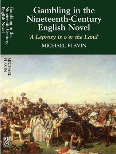 Cover image for Gambling in the Nineteenth-Century English Novel: A Leprosy is O'er the Land