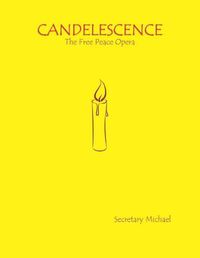 Cover image for Candelescence: The Free Peace Opera