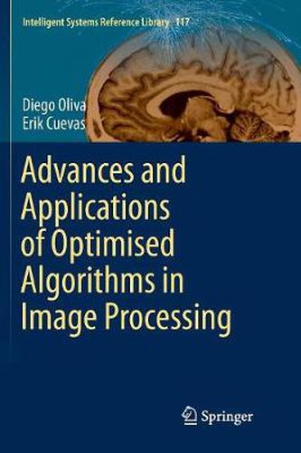 Cover image for Advances and Applications of Optimised Algorithms in Image Processing