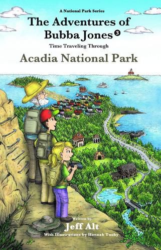 The Adventures of Bubba Jones (#3): Time Traveling Through Acadia National Park