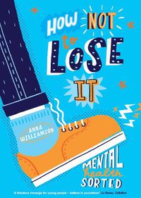 Cover image for How Not to Lose It: Mental Health - Sorted