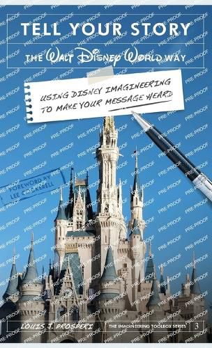 Cover image for Tell Your Story the Walt Disney World Way