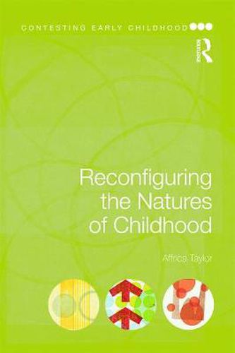 Cover image for Reconfiguring the Natures of Childhood