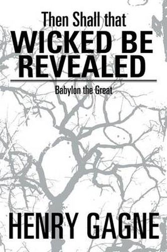 Cover image for Then Shall That Wicked Be Revealed: Babylon the Great