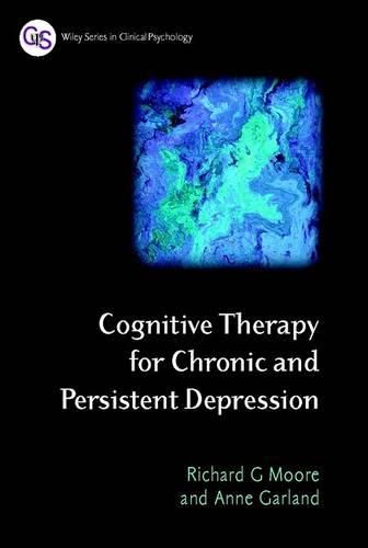 Cover image for Cognitive Therapy for Chronic and Persistent Depression