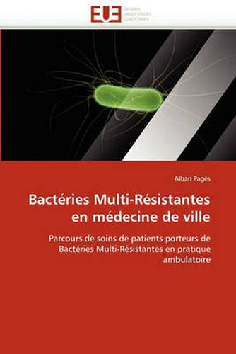 Cover image for Bact Ries Multi-R Sistantes En M Decine de Ville