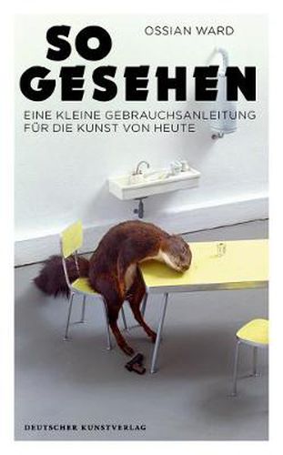 Cover image for So gesehen: Eine kleine Gebrauchsanleitung fur die Kunst von heute