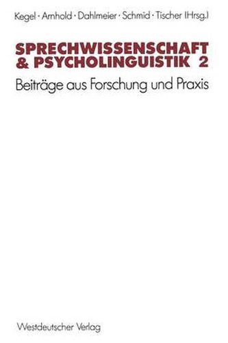 Cover image for Sprechwissenschaft & Psycholinguistik 2: Beitrage Aus Forschung Und Praxis