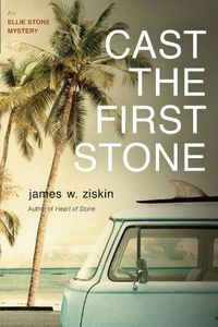 Cover image for Cast The First Stone: An Ellie Stone Mystery