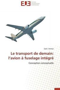 Cover image for Le Transport de Demain: L Avion   Fuselage Int gr