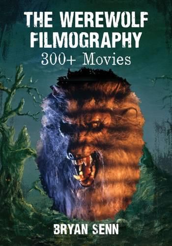 The Werewolf Filmography: 300  Movies