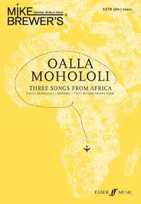 Cover image for Mike Brewer's Choral World Tour: Oalla Mohololi: Three songs from Africa