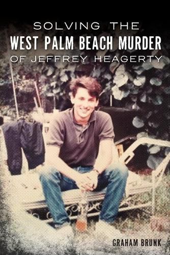 Cover image for Solving the West Palm Beach Murder of Jeffrey Heagerty