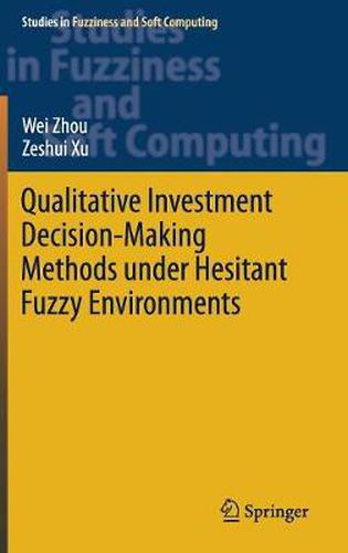 Cover image for Qualitative Investment Decision-Making Methods under Hesitant Fuzzy Environments