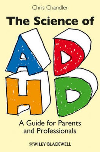 Cover image for The Science of ADHD: A Guide for Parents and Professionals