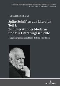 Cover image for Spaete Schriften Zur Literatur. Teil 1: Zur Literatur Der Moderne Und Zur Literaturgeschichte: Herausgegeben Von Hans-Edwin Friedrich