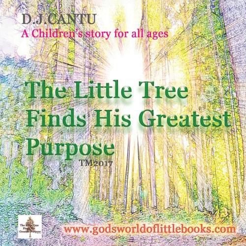Cover image for The Little Tree Finds His Greatest Purpose