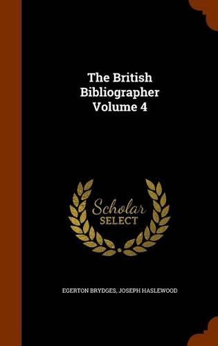 Cover image for The British Bibliographer Volume 4