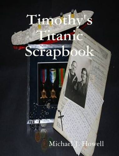 Timothy's Titanic Scrapbook