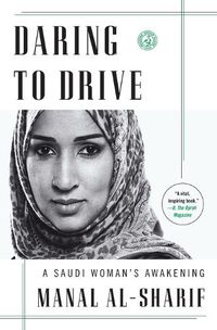 Cover image for Daring to Drive: A Saudi Woman's Awakening