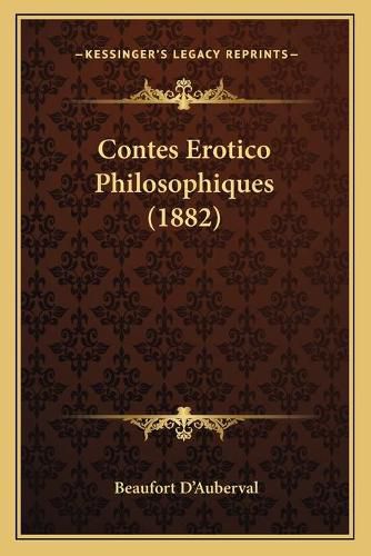 Cover image for Contes Erotico Philosophiques (1882)