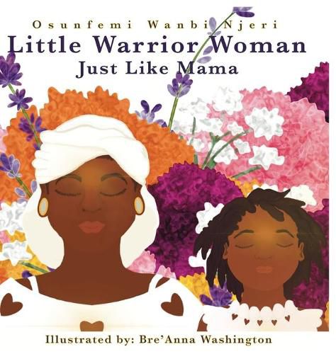 Cover image for Little Warrior Woman: Just Like Mama