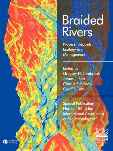 Cover image for Braided Rivers: Process, Deposits, Ecology and Management