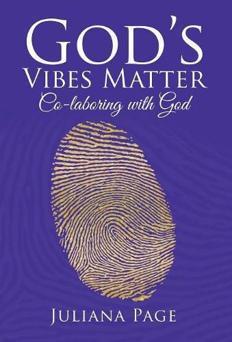 Cover image for God'S Vibes Matter: Co-Laboring with God