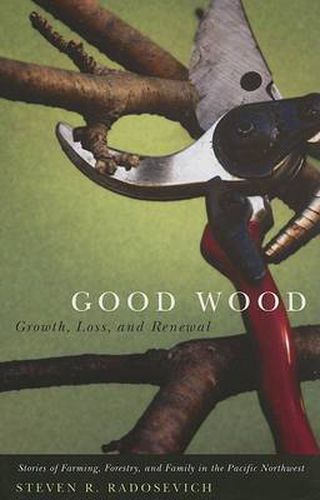 Cover image for Good Wood: Growth, Loss, and Renewal