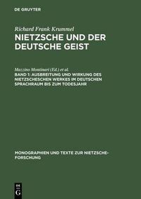 Cover image for Nietzsche und der deutsche Geist, Band 1, Ausbreitung und Wirkung des Nietzscheschen Werkes im deutschen Sprachraum bis zum Todesjahr